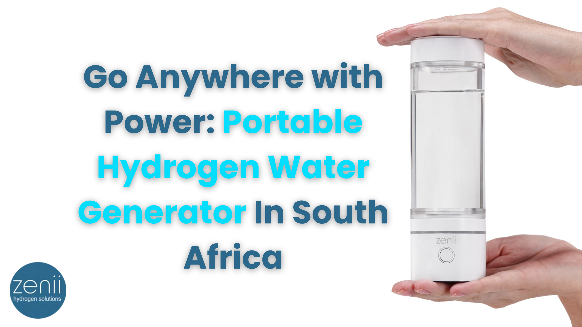 Best Portable Hydrogen Water Generator SA – Zenii